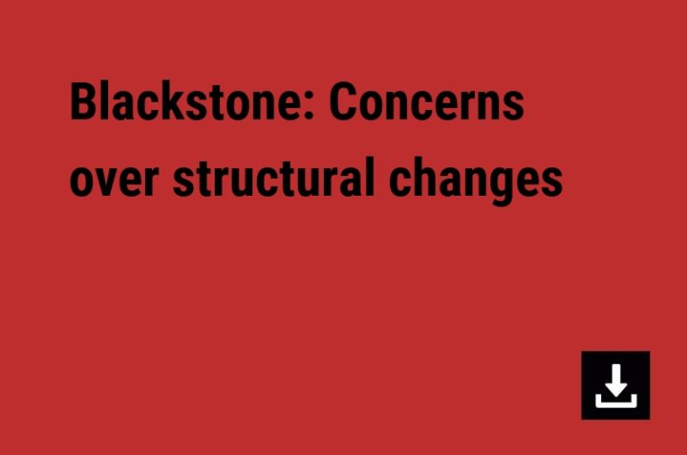 Blackstone: Concerns over structural changes