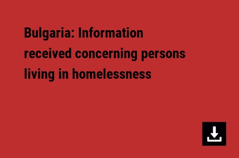 Bulgaria: Information received concerning persons living in homelessness