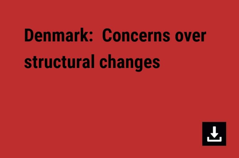 Denmark:  Concerns over structural changes