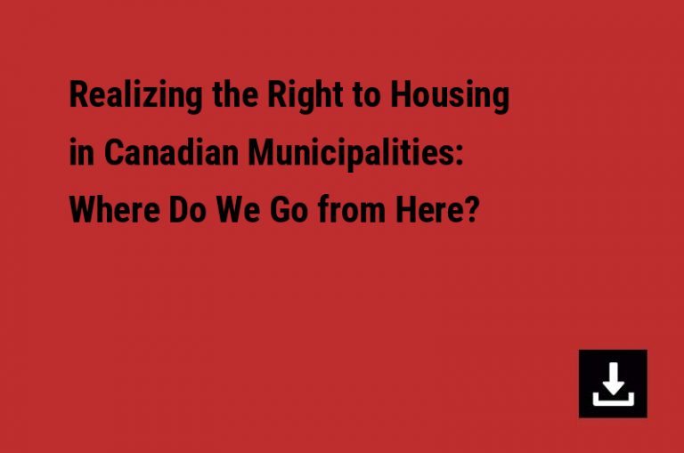 Realizing the Right to Housing in Canadian Municipalities: Where Do We Go from Here?