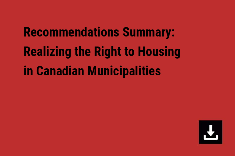 Recommendations Summary: Realizing the Right to Housing in Canadian Municipalities