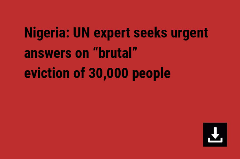 Nigeria: UN expert seeks urgent answers on “brutal” eviction of 30,000 people