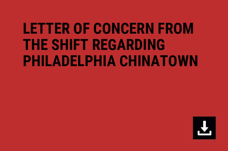 LETTER OF CONCERN FROM THE SHIFT REGARDING PHILADELPHIA CHINATOWN