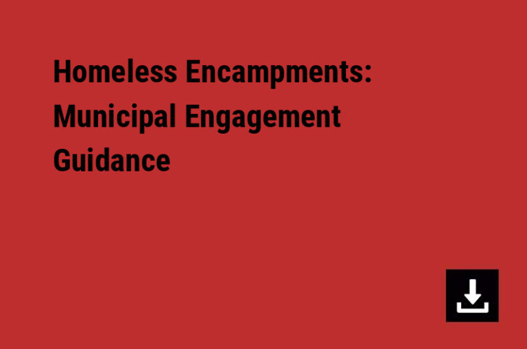 Homeless Encampments: Municipal Engagement Guidance