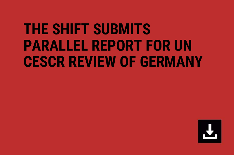 THE SHIFT SUBMITS PARALLEL REPORT FOR UN CESCR REVIEW OF GERMANY